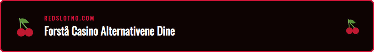 Illustrasjon av ulike nettcasino-alternativer for Redslot spill.