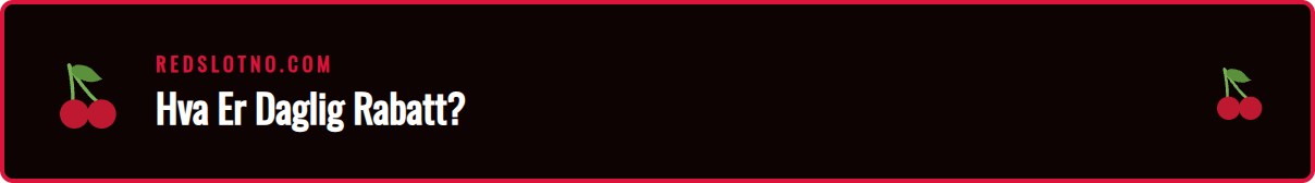 En grafisk fremstilling av den daglige rabattbonusen hos Redslot.